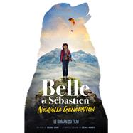 Belle et Sébastien, nouvelle génération - Le roman du film