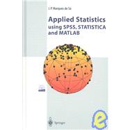 Applied Statistics : Using SPSS, STATISTICA, and MATLAB