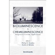 Bioluminescence and Chemiluminescence : Progress and Current Applications, Robinson College, University of Cambridge, U. K. , 5-9 April 2002