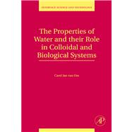 The Properties of Water and Their Role in Colloidal and Biological Systems