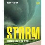 Storm Chasing Nature's Wildest Weather,9780241771570