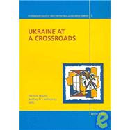 Ukraine At A Crossroads