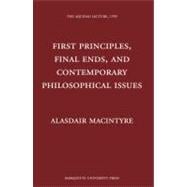First Principles, Final Ends and Contemporary Philosophical Issues