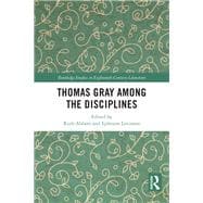 Thomas Gray among the Disciplines
