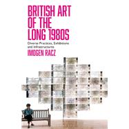British Art of the Long 1980s