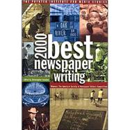 Best Newspaper Writing 2000: Winners: The American Society of Newspaper Editors Competition