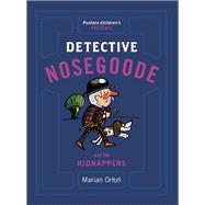 Detective Nosegoode and the Kidnappers