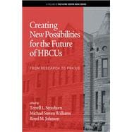 Creating New Possibilities for the Future of HBCUs: From Research to Praxis