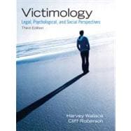 Victimology Legal, Psychological, and Social Perspectives