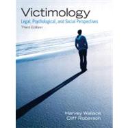 Victimology Legal, Psychological, and Social Perspectives