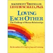 Loving Each Other The Challenge of Human Relationships
