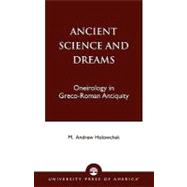Ancient Science and Dreams Oneirology in Greco-Roman Antiquity