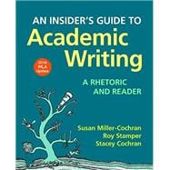 An Insider's Guide to Academic Writing: A Rhetoric and Reader, 2016  MLA Update Edition
