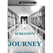 A Surgeon's Journey A Memoir of Life Choices