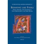 Behaving Like Fools: Voice, Gesture, and Laughter in Texts, Manuscripts, and Early Books