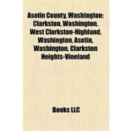 Asotin County, Washington : Clarkston, Washington, West Clarkston-Highland, Washington, Asotin, Washington, Clarkston Heights-Vineland