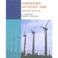 Harnessing Autocad 2008 Exercise Manual
