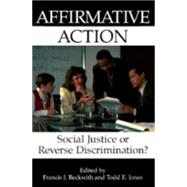 Affirmative Action Social Justice or Reverse Discrimination?