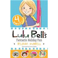 Lulu Bell's Fantastic Holiday Fun