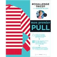 Challenge Tricot : Mon premier pull