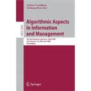 Algorithmic Aspects in Information and Management : 5th International Conference, AAIM 2009, San Francisco, CA, USA, June 15-17, 2009, Proceedings