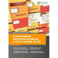 Praxishandbuch Debitorenbuchhaltung in SAP S/4HANA (FI-AR)
