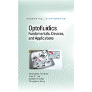 Optofluidics: Fundamentals, Devices, and Applications, 1st Edition