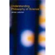 Understanding Philosophy of Science