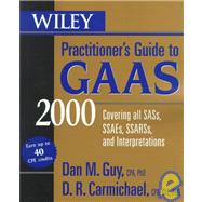 Wiley Practitioner's Guide to GAAS 2000 : Covering All SASs, SSAEs, SSARSs and Interpretations
