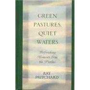 Green Pastures, Quiet Waters Refreshing Moments From the Psalms