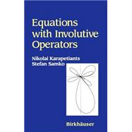 Equations With Involutive Operators