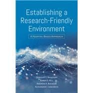 Establishing a Research-Friendly Environment A Hospital-Based Approach