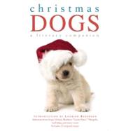 Christmas Dogs A Literary Companion