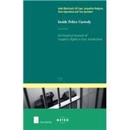 Inside Police Custody An Empirical Account of Suspects' Rights in Four Jurisdictions