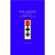 For Valour, the V. C.