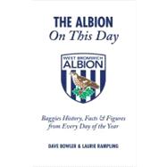The Albion On This Day Baggies History, Facts & Figures from Every Day of the Year