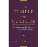 The Temple of Culture Assimilation and Anti-Semitism in Literary Anglo-America