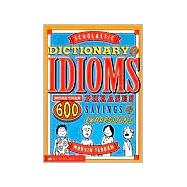 Scholastic Dictionary of Idioms