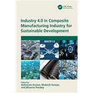 Industry 4.0 in Composite Manufacturing Industry for Sustainable Development book cover, ISBN 9781003581574