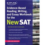 Kaplan Evidence-based Reading, Writing, and Essay Workbook for the New Sat