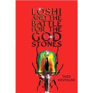 Loshi and the Battle for the God Stones
