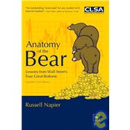 Anatomy of the Bear : Lessons from Wall Street's Four Great Bottoms