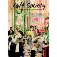 Cafe Society Socialites, Patrons, and Artists 1920-1960