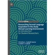 Researching Second Language Acquisition in the Study Abroad Learning Environment