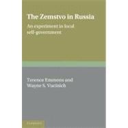 The Zemstvo in Russia: An Experiment in Local Self-Government