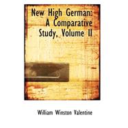 New High German : A Comparative Study, Volume II