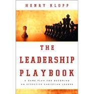Leadership Playbook : A Game Plan for Becoming an Effective Christian Leader