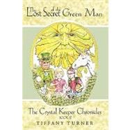 Lost Secret of the Green Man : Book 2