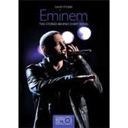 Eminem The Stories Behind Every Song