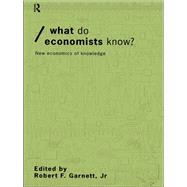 What Do Economists Know?: New Economics of Knowledge
